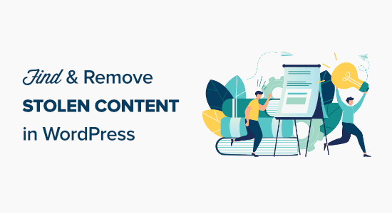 How to Easily Find and Remove Stolen Content in WordPress (5 Ways)